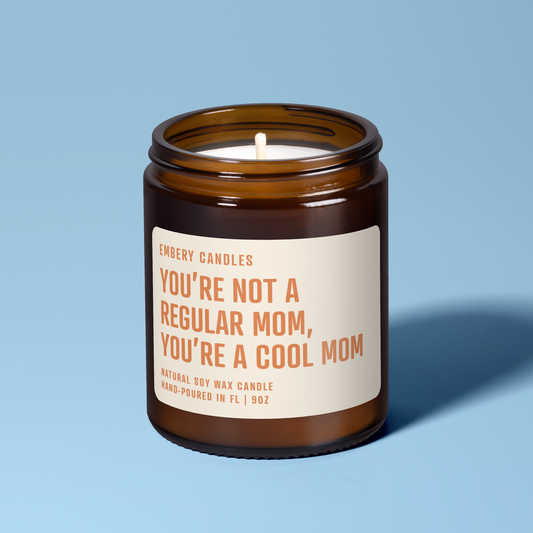 You're A Cool Mom | Soy Wax Scented Candle