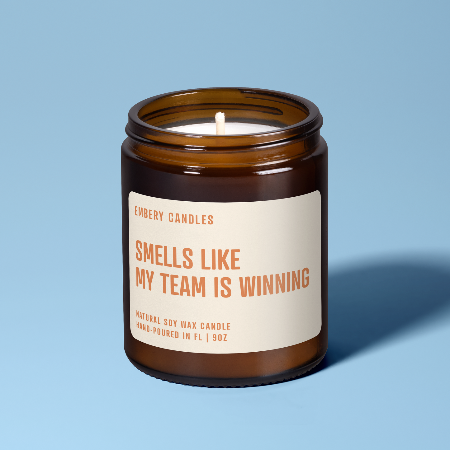 Smells Like My Team Is Winning | Soy Wax Scented Candle