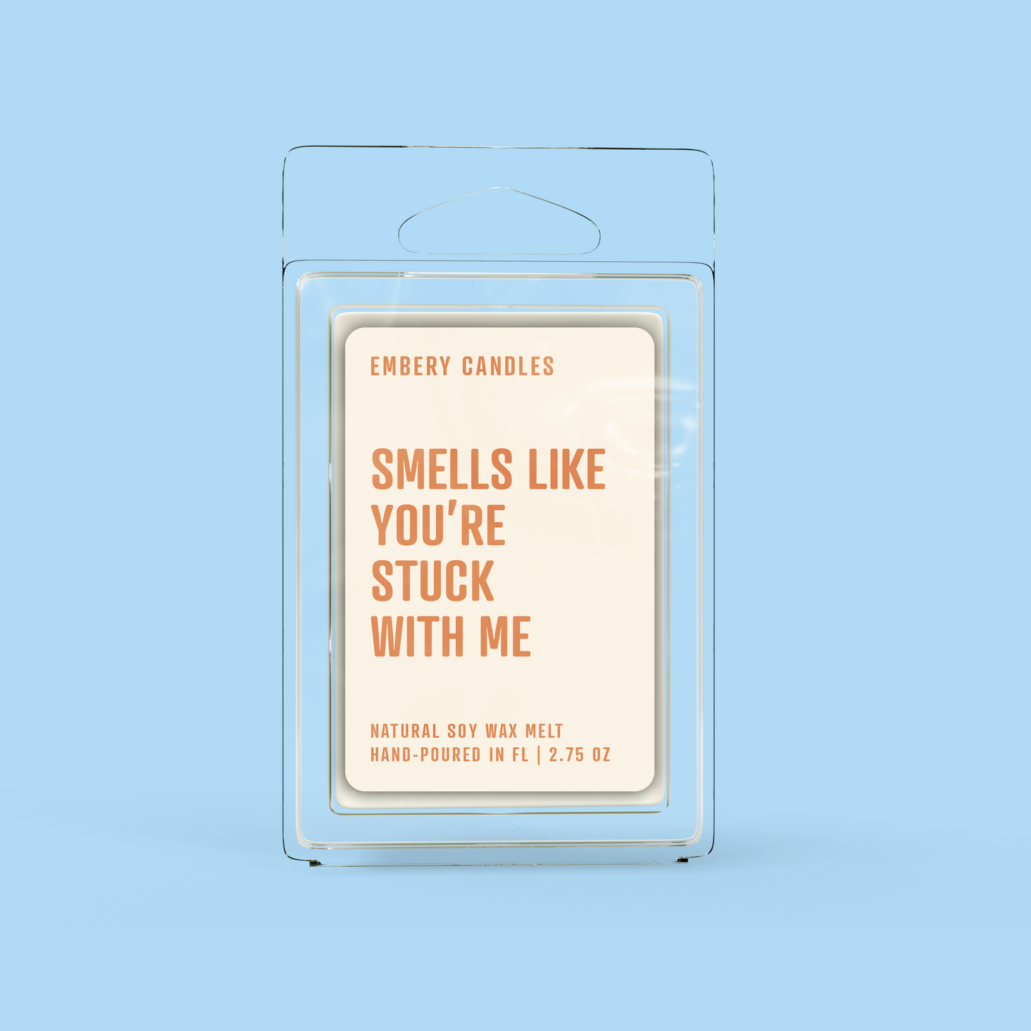 Smells Like You're Stuck with Me | Soy Wax Scented Candle