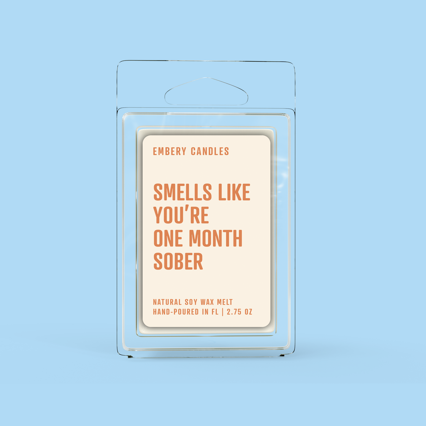 Smells Like You're One Month Sober | Soy Wax Scented Candle