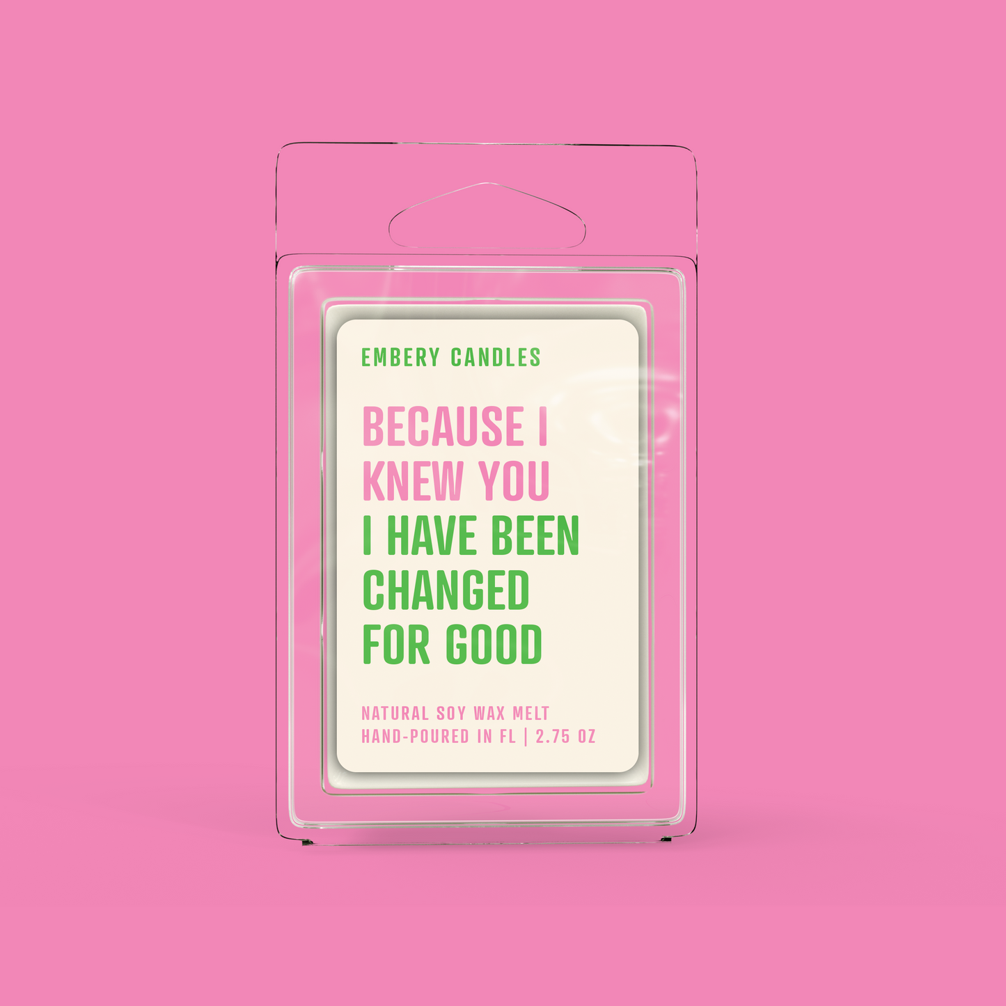 Because I Knew You, I Have Been Changed for Good | Soy Wax Scented Candle