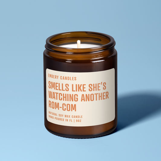Smells Like She's Watching Another Rom-Com | Soy Wax Scented Candle