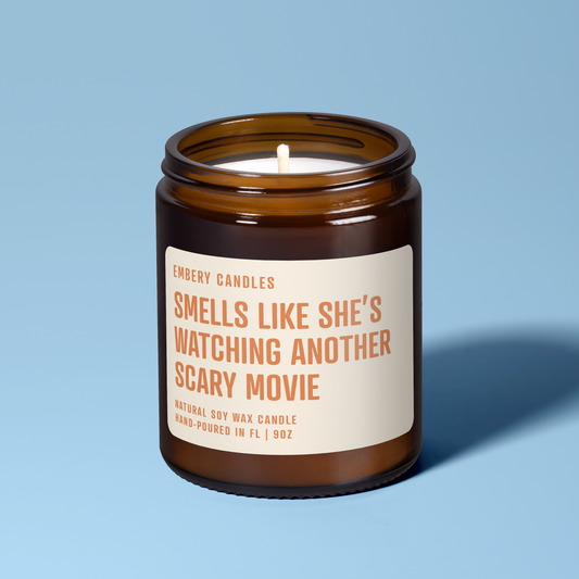 Smells Like She's Watching Another Scary Movie | Soy Wax Scented Candle
