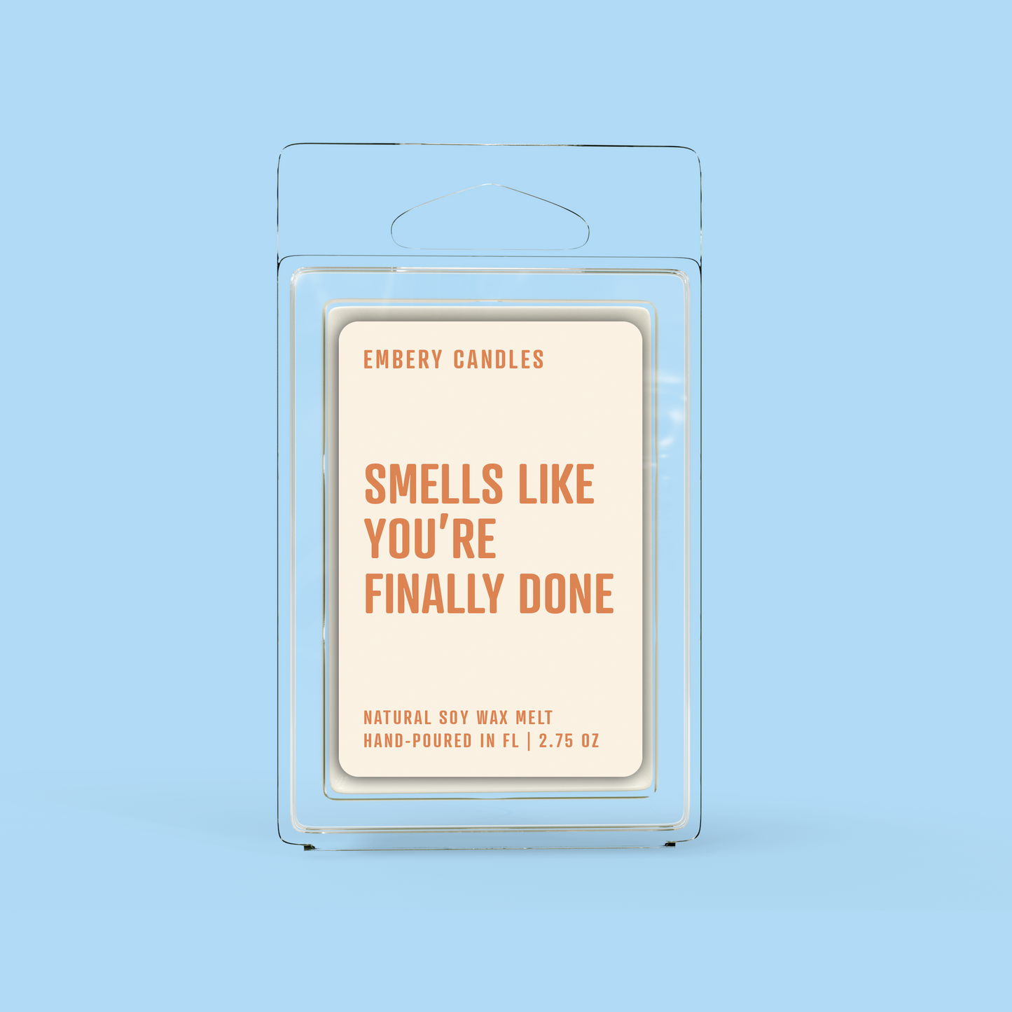 Smells Like You're Finally Done | Soy Wax Scented Candle